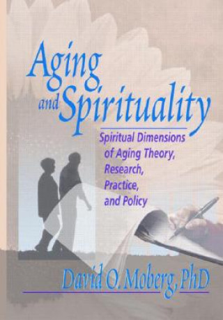 Knjiga Aging and Spirituality David O. Moberg