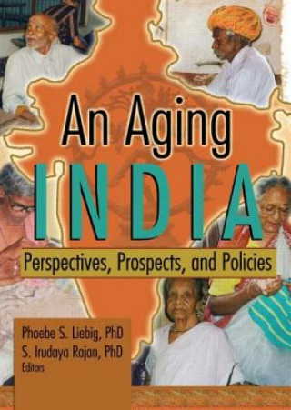 Книга Aging India: Perspectives, Prospects, and Policies S. Irdudaya Rajan