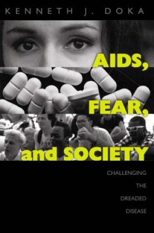 Könyv AIDS, Fear and Society Kenneth J. Doka