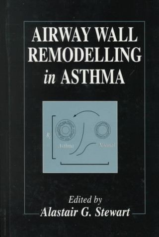 Kniha Airway Wall Remodelling in Asthma A. G. Stewart