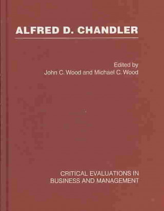 Kniha Alfred D. Chandler: Critical Evaluation 