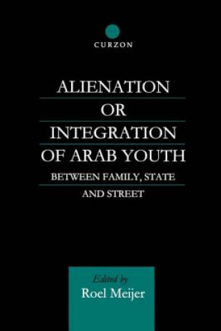 Kniha Alienation or Integration of Arab Youth Roel Meijer