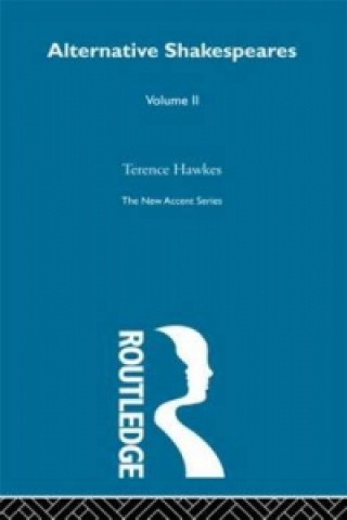 Carte Alternative Shakespeares Vol 2 Terence Hawkes