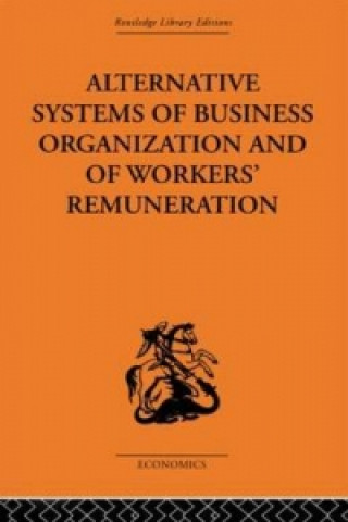 Buch Alternative Systems of Business Organization and of Workers' Renumeration J. E. Meade