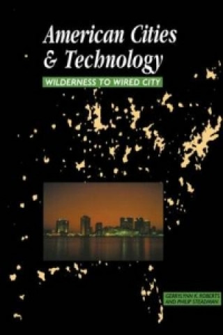 Kniha American Cities and Technology Philip Steadman