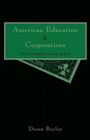 Книга American Education and Corporations Deron R. Boyles