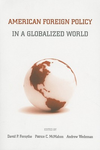 Könyv American Foreign Policy in a Globalized World David P. Forsythe