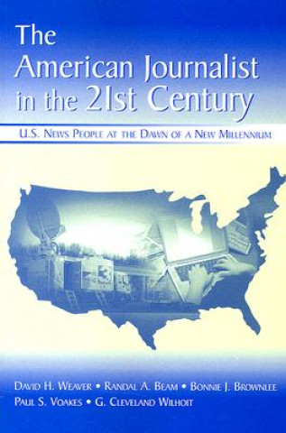 Könyv American Journalist in the 21st Century G. Cleveland Wilhoit