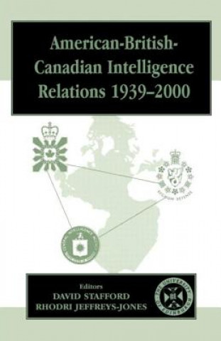 Książka American-British-Canadian Intelligence Relations, 1939-2000 Rhodri Jeffreys-Jones