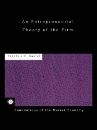 Kniha Entrepreneurial Theory of the Firm Frederic Sautet