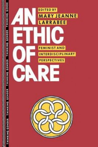 Kniha Ethic of Care Mary Jeanne Larrabee