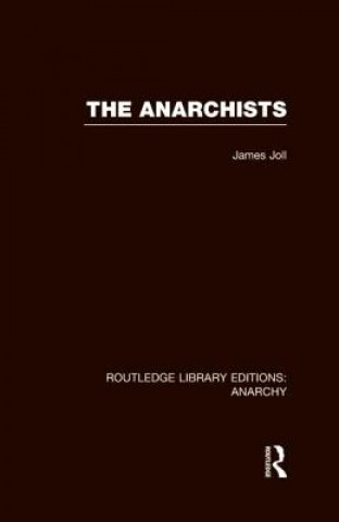 Carte Anarchists (RLE Anarchy) James Joll