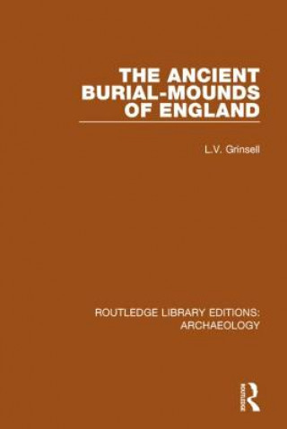 Carte Ancient Burial-mounds of England L.V. Grinsell