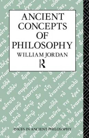 Carte Ancient Concepts of Philosophy William Jordan