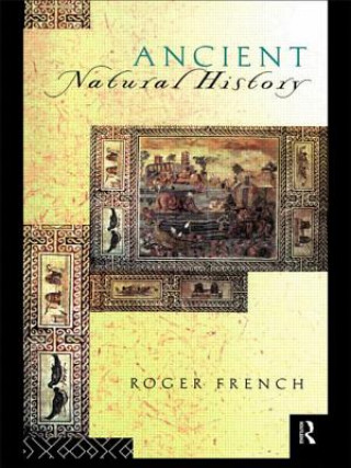 Kniha Ancient Natural History Roger French