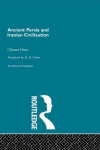 Könyv Ancient Persia and Iranian Civilization Clement Huart