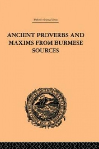 Carte Ancient Proverbs and Maxims from Burmese Sources James Gray