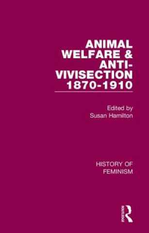 Carte Animal Welfare and Anti-Vivisection 1870-1910 Susan Hamilton
