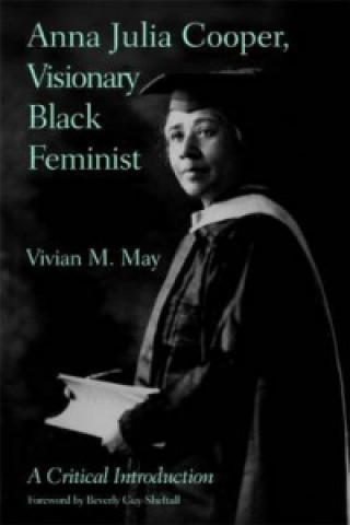 Libro Anna Julia Cooper, Visionary Black Feminist Vivian May