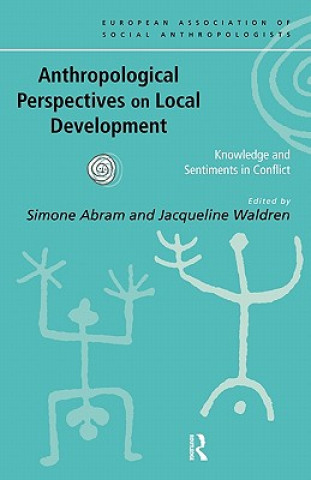 Książka Anthropological Perspectives on Local Development Simone Abram