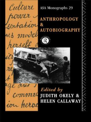 Kniha Anthropology and Autobiography Helen Callaway