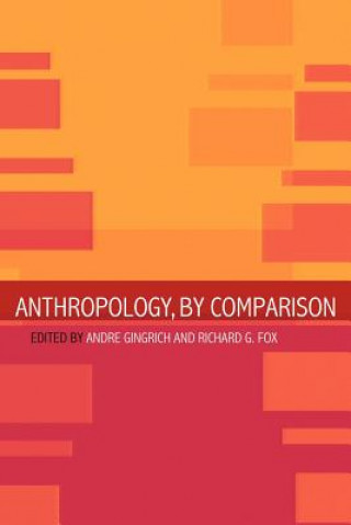 Carte Anthropology, by Comparison Richard G. Fox