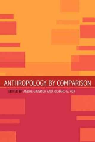 Kniha Anthropology, by Comparison Richard G. Fox