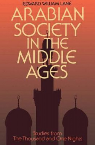 Kniha Arabian Society Middle Ages Edward William Lane