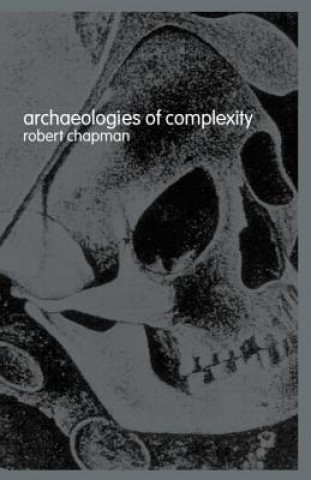 Książka Archaeologies of Complexity Robert Chapman