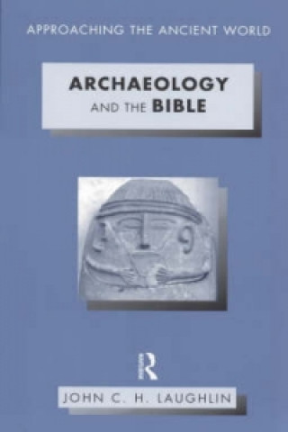 Kniha Archaeology and the Bible John Laughlin