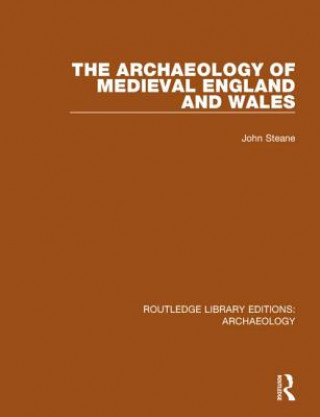 Könyv Archaeology of Medieval England and Wales John Steane