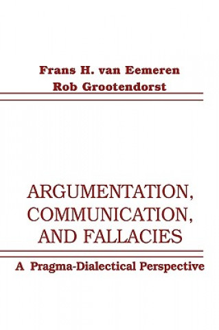 Könyv Argumentation, Communication, and Fallacies Rob Grootendorst