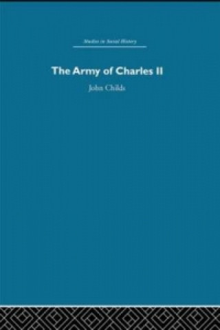 Könyv Army of Charles II John Childs