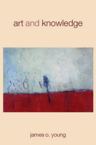 Buch Art and Knowledge James O. Young