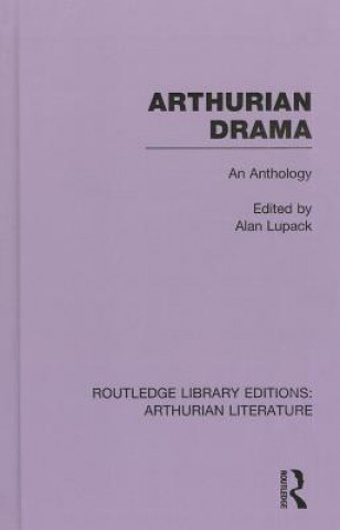 Книга Arthurian Drama: An Anthology Alan Lupack