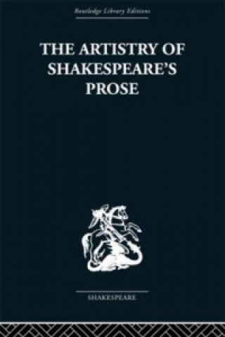 Carte Artistry of Shakespeare's Prose Brian Vickers