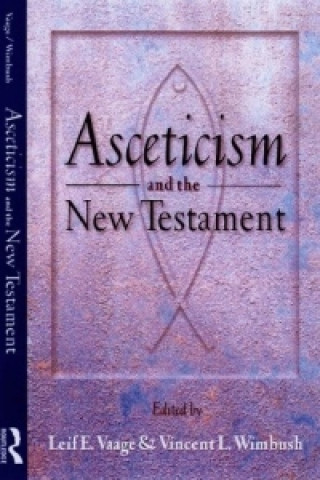 Könyv Asceticism and the New Testament Leif E. Vaage