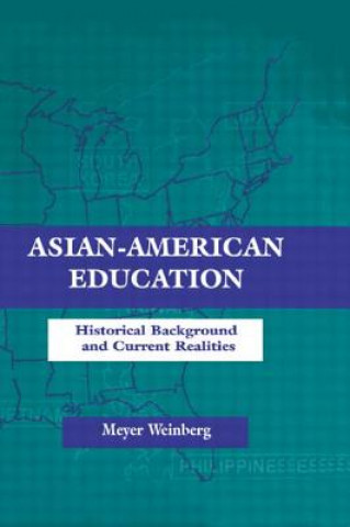 Kniha Asian-american Education Meyer Weinberg