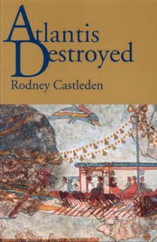 Knjiga Atlantis Destroyed Rodney Castleden