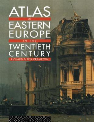 Livre Atlas of Eastern Europe in the Twentieth Century Benjamin Crampton