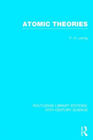 Книга Atomic Theories F. H. Loring