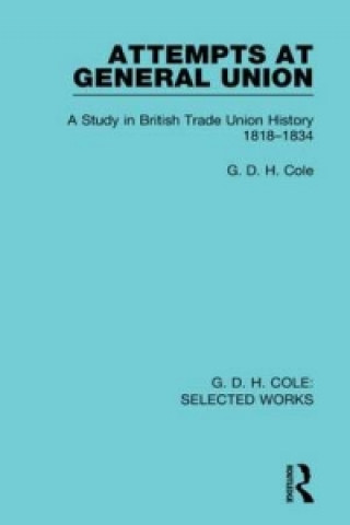 Livre Attempts at General Union G. D. H. Cole