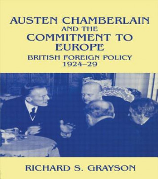 Carte Austen Chamberlain and the Commitment to Europe Richard S. Grayson