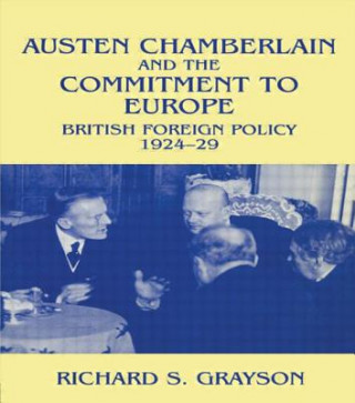 Книга Austen Chamberlain and the Commitment to Europe Richard S. Grayson