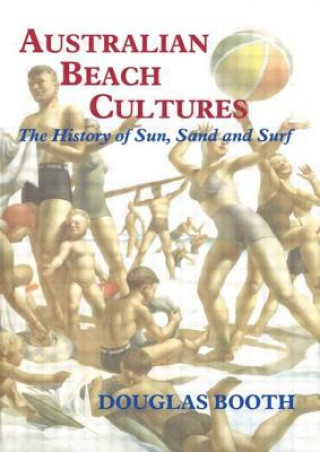 Knjiga Australian Beach Cultures Douglas G. Booth