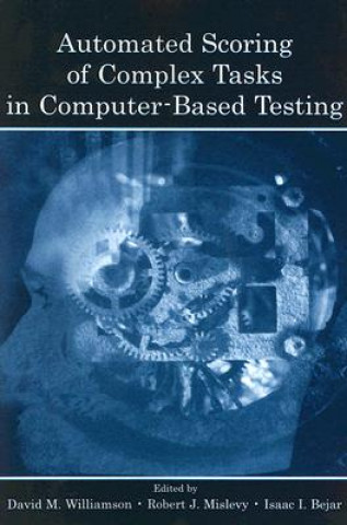 Buch Automated Scoring of Complex Tasks in Computer-Based Testing David M. Williamson