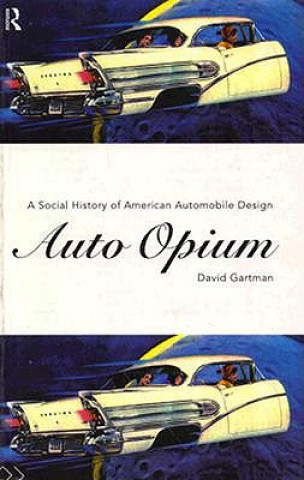 Kniha Auto-Opium David Gartman