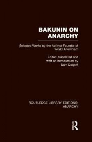 Könyv Bakunin on Anarchy (RLE Anarchy) 