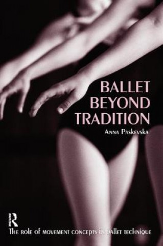 Buch Ballet Beyond Tradition Anna Paskevska
