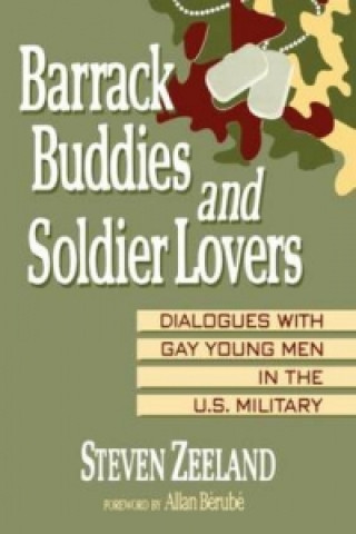 Knjiga Barrack Buddies and Soldier Lovers Steven Zeeland